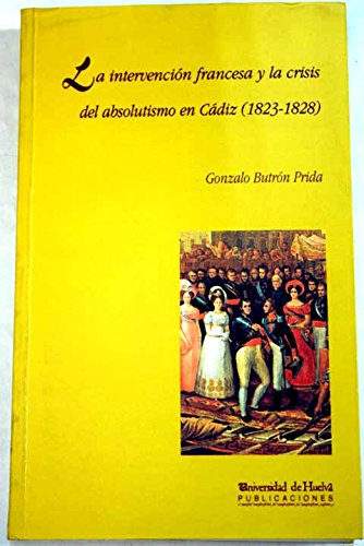 La intervención francesa y la crisis del absolutismo en Cádiz: 27 (Arias montano)