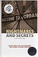 Nightmares and Secrets : The Real Story of the 1984 Child Sexual Abuse Scandal in Jordan, Minnesota 0977068501 Book Cover