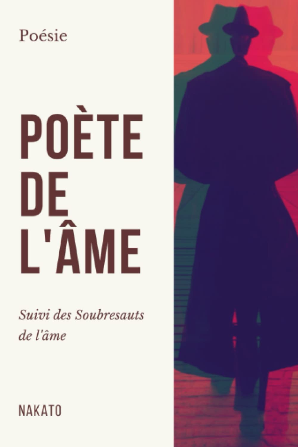Poète de l'âme: Suivi des Soubresauts de l'âme (French Edition)