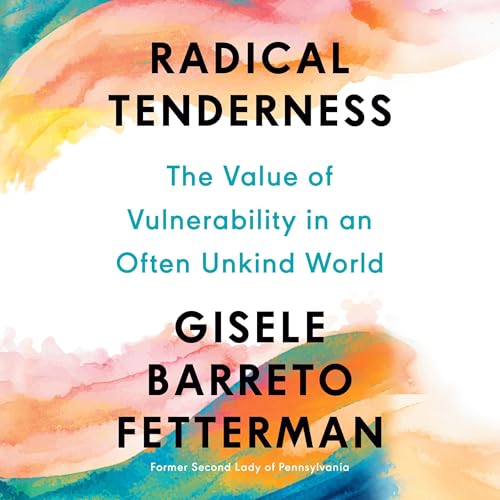 Radical Tenderness by Gisele Barreto Fetterman episode artwork