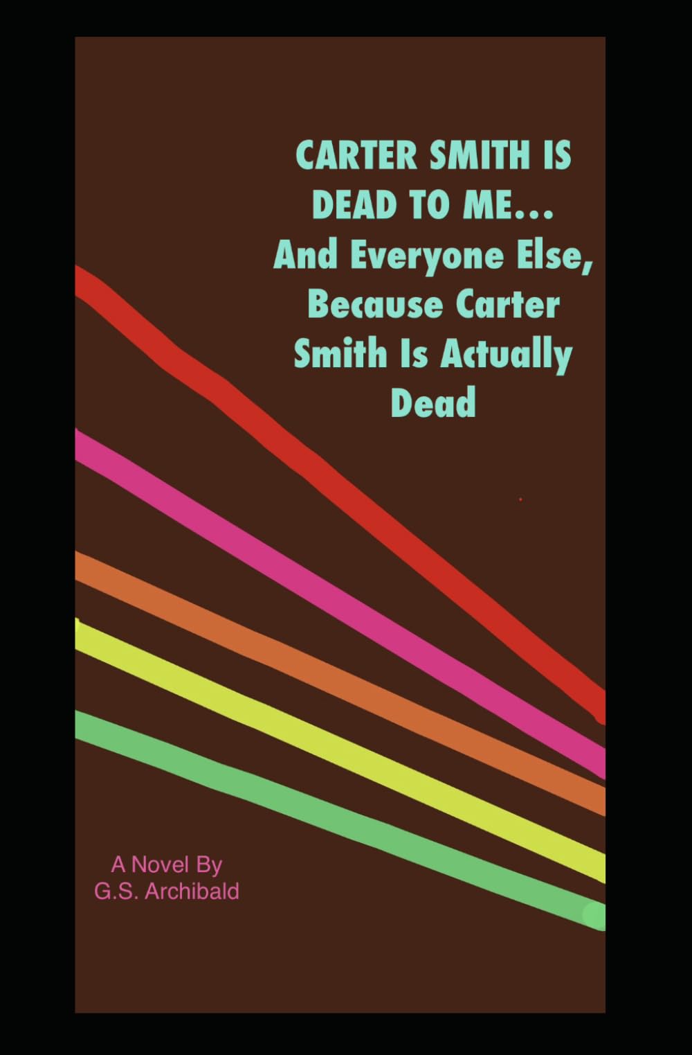 Carter Smith Is Dead To Me... And Everyone Else, Because Carter Smith Is Actually Dead