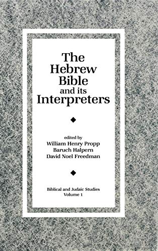 The Hebrew Bible and Its Interpreters (Biblical and Judaic Studies, Vol. 1)