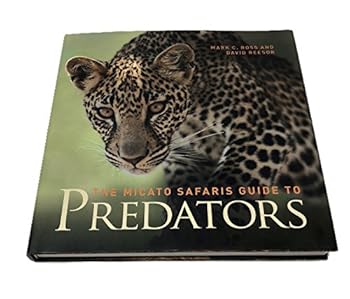 Hardcover The Micato Safaris Guide to Predators Book