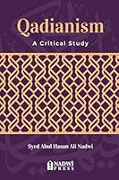 Qadianism - A Critical Study 9394770577 Book Cover