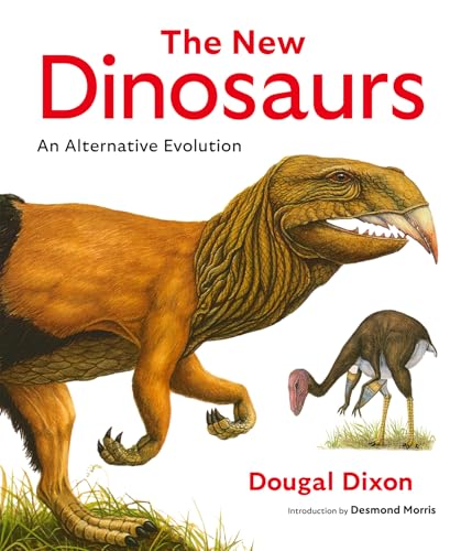 The New Dinosaurs: An Alternative Evolution
