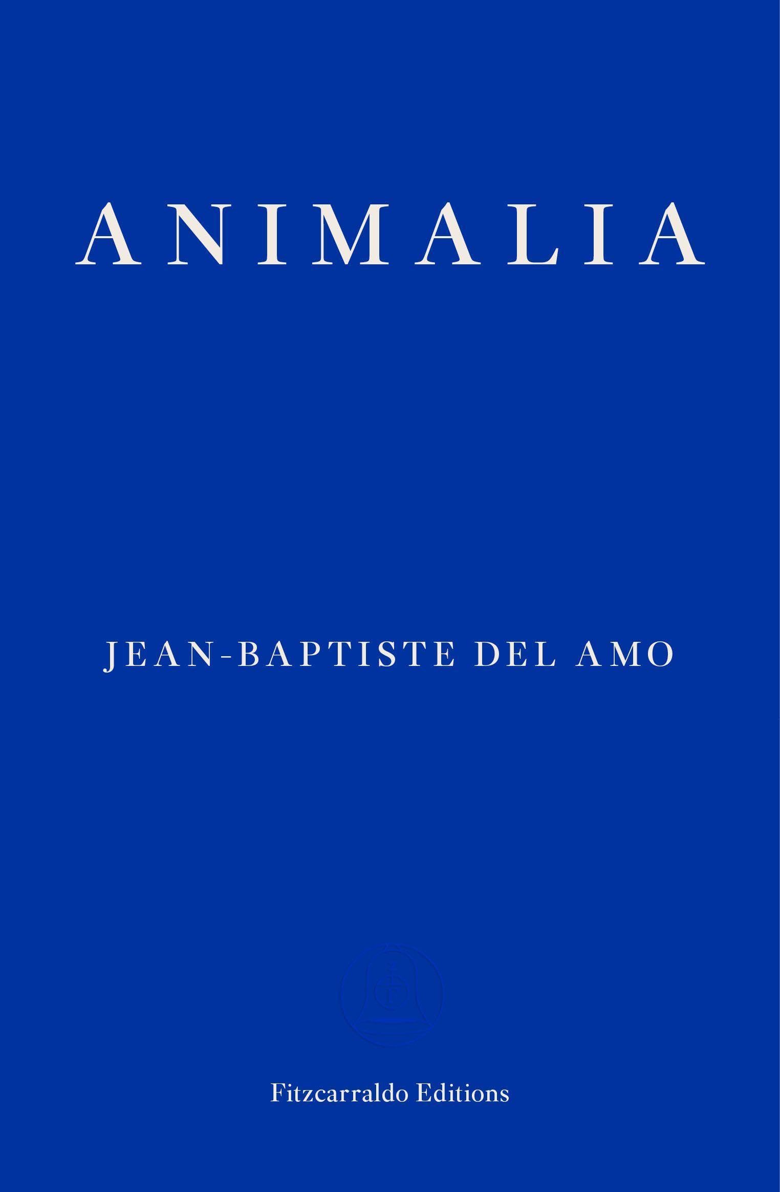 Animalia by Jean-Baptiste Del Amo (Paperback Book)
