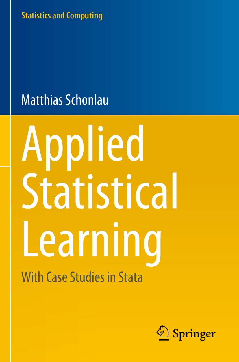 Statistics and Computing – Applied Statistical Learning: With Case Studies in Stata – Buch