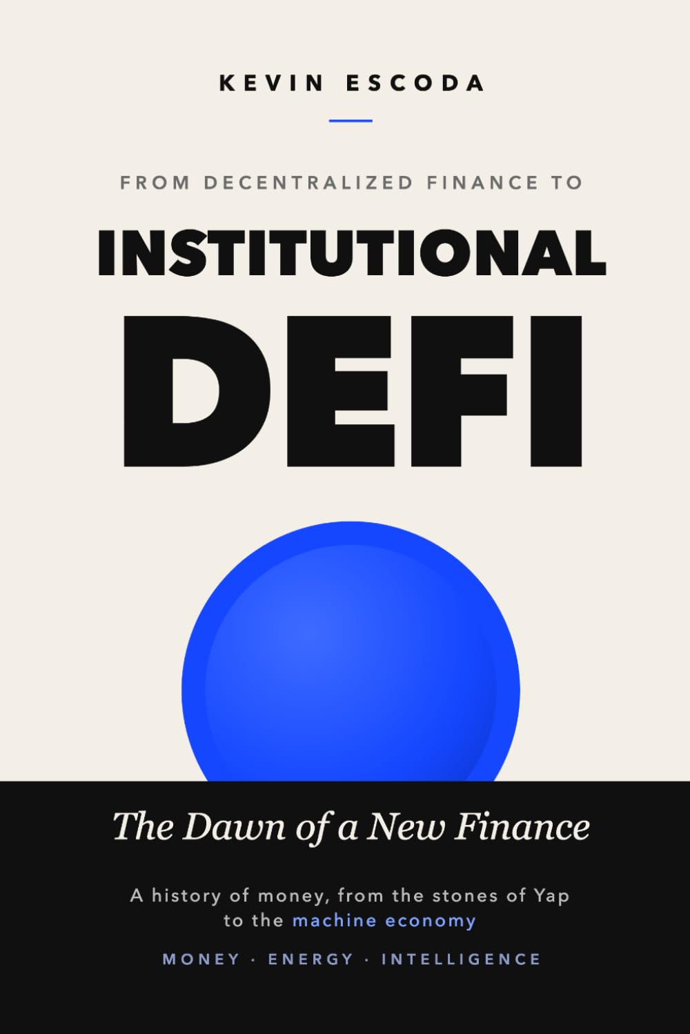 From Decentralized Finance to Institutional DeFi: The Dawn of a New Finance