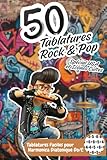 50 Tablatures Rock & Pop : Spécial Harmonica Diatonique Do (C) - Les Plus Grands Tubes (Ni...
