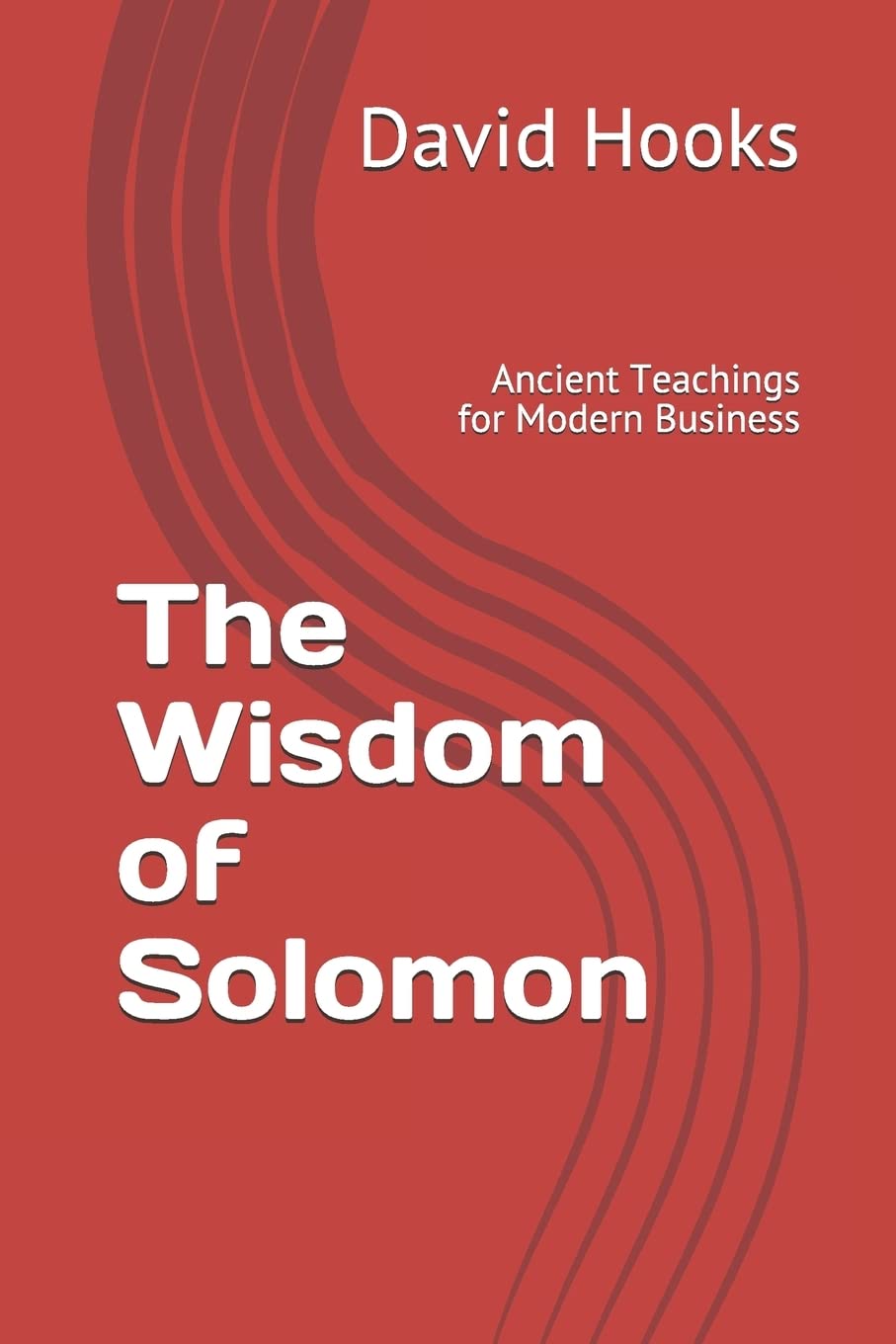 The Wisdom of Solomon: Ancient Teachings for Modern Business