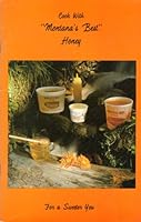 Cook with Montana's Best Honey for a Sweeter You B000JZDJWM Book Cover