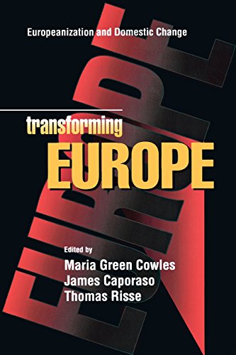Transforming Europe: Europeanization and Domestic Change (Cornell Studies in Political Economy)
