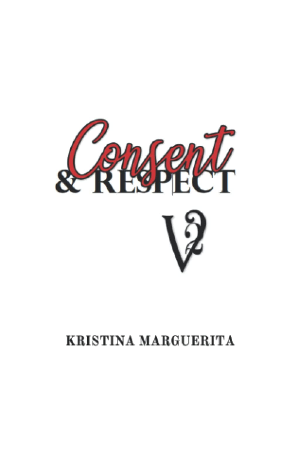 Consent & Respect: Volume 2