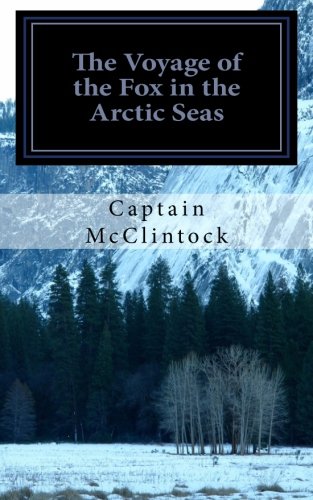 The Voyage of the Fox in the Arctic Seas 1463643748 Book Cover