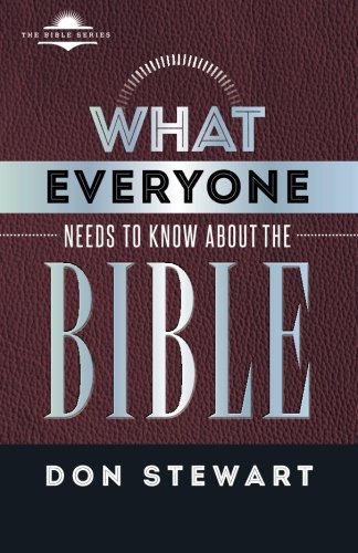 What Everyone Needs To Know About The Bible (The Bible Series)