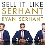 Cover of Sell It Like Serhant