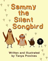 Sammy the Silent Songbird 1320755143 Book Cover