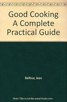 Hardcover Good Cooking, a Complete Practical Guide Book