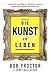 Produktbild Die Kunst zu Leben: Lektionen für ein erfülltes 6 erfolgsreiches Leben von Amerikas großartigstem Wohlstandscoach