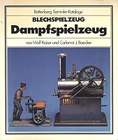 Blechspielzeug Dampfspielzeug 3870452145 Book Cover