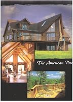 The American Dream (American Dream/The Original Log Cabin Homes Ltd.) 0965903907 Book Cover