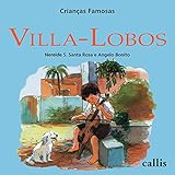 villa lobos prelude 4 guitar  Villa-Lobos (Crianças Famosas) (Portuguese Edition)