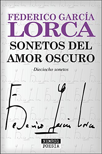 Sonetos del amor oscuro: dieciocho sonetos eBook: García Lorca, Federico: Amazon.es: Tienda Kindle