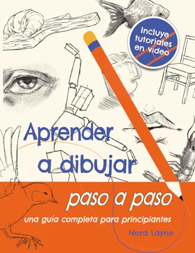 Aprender a dibujar paso a paso - Una guía completa para principiantes: Un cuaderno creativo con ejercicios simples, hojas prácticas y videos | Regalo ideal para jóvenes y adultos creativos