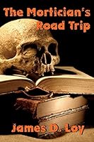 The Mortician's Road Trip 0692518746 Book Cover