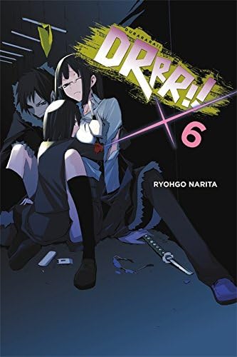 Durarara!!, Vol. 6 (light novel) (Durarara!! (novel), 6)