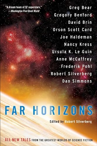 Far Horizons: All New Tales From The Greatest Worlds of Science Fiction (Galactic Center)