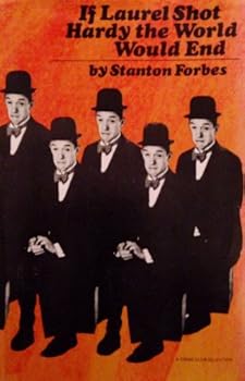 Unknown Binding IF LAUREL SHOT HARDY THE WORLD WOULD END Book