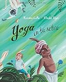  Yoga en la selva (Spanish Edition) by Ramiro Calle (2014-09-09)
