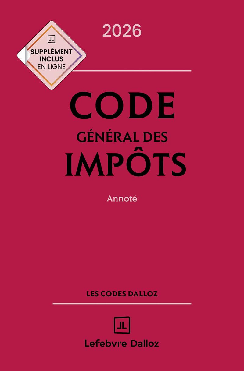 Code général des impôts 2026, annoté. 35e éd.
