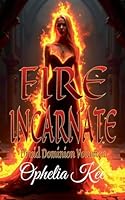 Fire Incarnate (Druid Dominion) B0G2X7GYH8 Book Cover