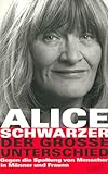 Der grosse Unterschied: Gegen die Spaltung von Menschen in Männer und Frauen - Alice Schwarzer 