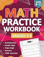 Math Practice Workbook For Grades 3-5 With Multiplication Exercises With Answers: Multiplication Math Workbook For Kids Ages 8-11 , Math practice ... Triple Exercises for Classroom & Homeschool B0F5NRKHPQ Book Cover