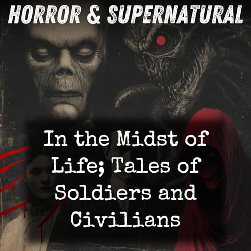 In the Midst of Life; Tales of Soldiers and Civilians cover art