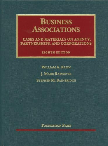 Business Associations, Cases and Materials on Agency, Partnerships, and Corporations (University Casebook Series) 8th Edition
