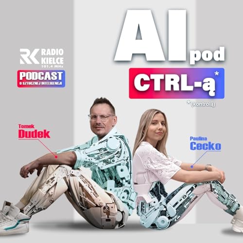 AI pod CTRL-ą Podcast Por Radio Kielce arte de portada