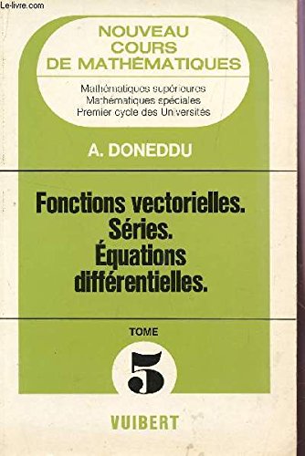Fonctions vectorielles, séries, équations différentielles