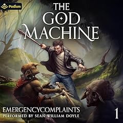 The God Machine: An Isekai LitRPG Audiolibro Por EmergencyComplaints arte de portada