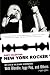 New York Rocker: My Life in the Blank Generation with Blondie, Iggy Pop, and Others, 1974-1981