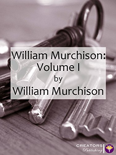 William Murchison: Volume I (English Edition)