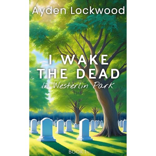 I Wake the Dead in Westerlin Park (Written by Ayden Lockwood) episode artwork