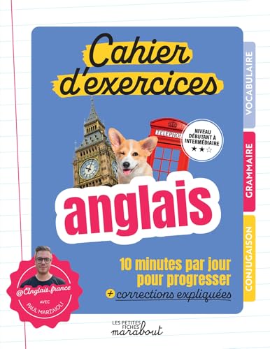 Cahier d'exercices - Anglais: 10 minutes par jour pour progresser