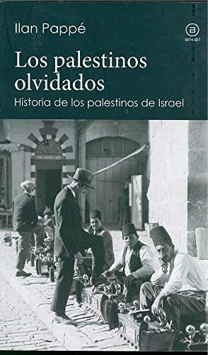 Los palestinos olvidados: Historia de los palestinos de Israel: 2 (Reverso. Historia crítica)