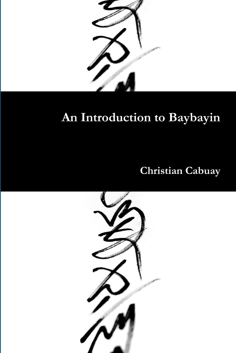 An Introduction to Baybayin Paperback – August 4, 2009