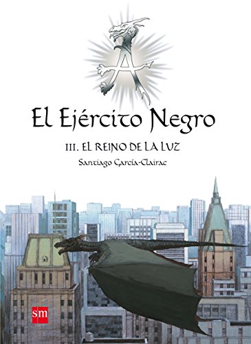 El Ejército Negro III. El Reino de la Luz: 3 (El Ejercito Negro)