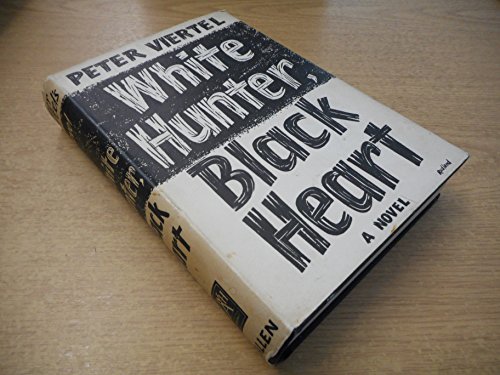 White Hunter, Black Heart B000S99TQO Book Cover